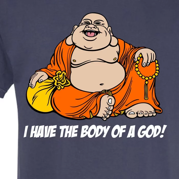 I Have The Body Of A God Garment-Dyed Heavyweight T-Shirt