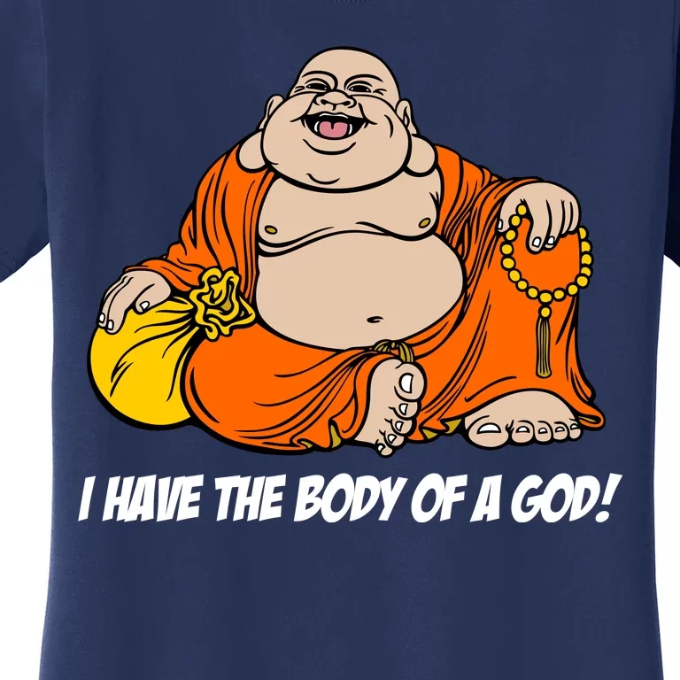 I Have The Body Of A God Women's T-Shirt