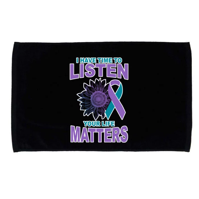 I Have Time To Listen Your Life Matters Suicide Prevention Microfiber Hand Towel