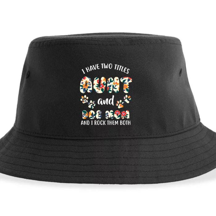 I Have Two Titles Aunt And Dog Mom Sustainable Bucket Hat