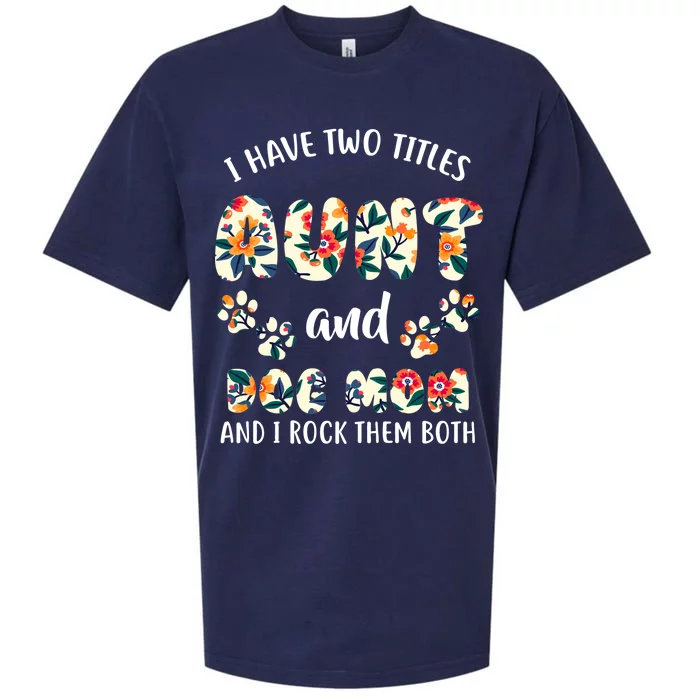 I Have Two Titles Aunt And Dog Mom Sueded Cloud Jersey T-Shirt