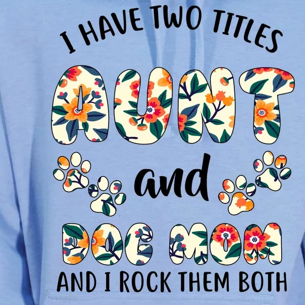 I Have Two Titles Aunt And Dog Mom Unisex Surf Hoodie