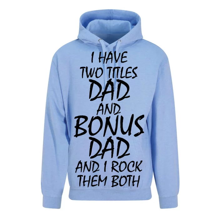 I Have Two Titles Dad And Bonus Dad I Rock Them Both Unisex Surf Hoodie