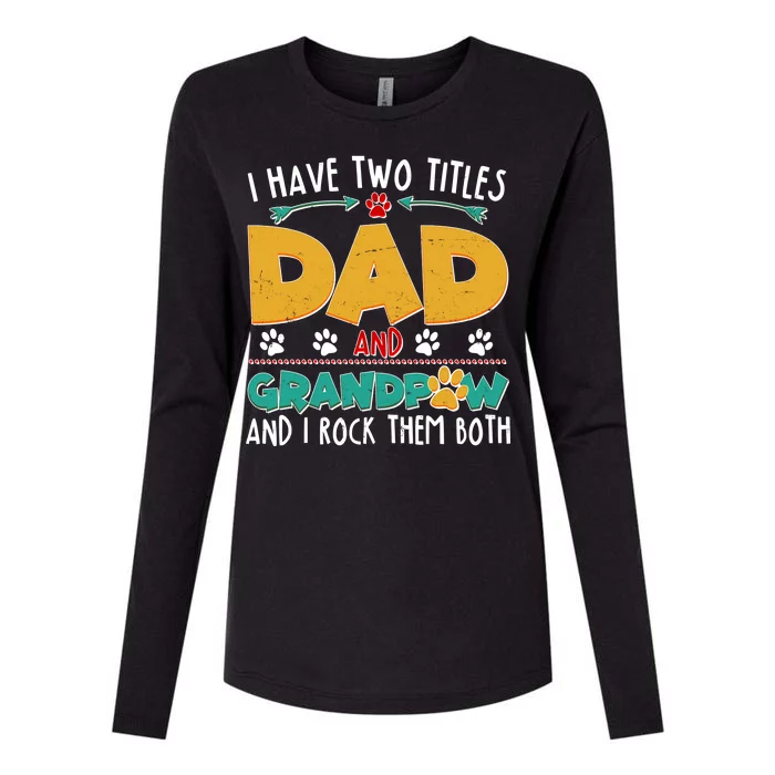 I Have Two Titles Dad And Grandpaw Womens Cotton Relaxed Long Sleeve T-Shirt