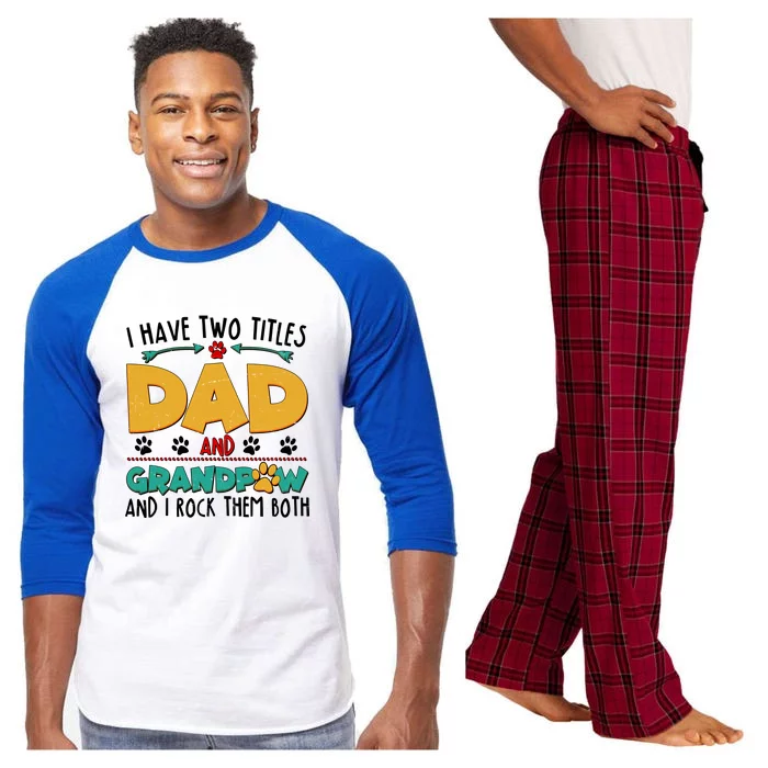 I Have Two Titles Dad And Grandpaw Raglan Sleeve Pajama Set