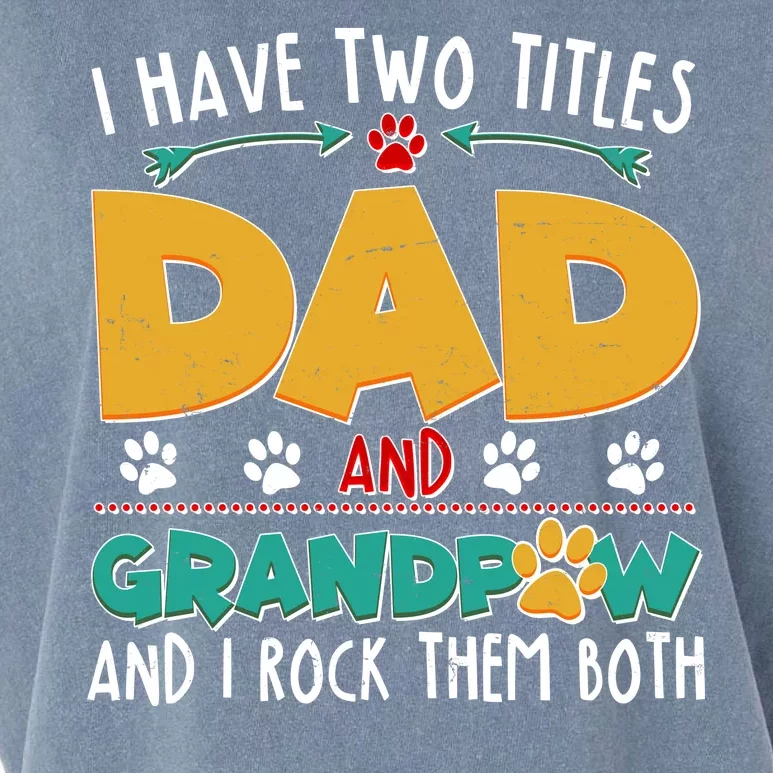 I Have Two Titles Dad And Grandpaw Garment-Dyed Women's Muscle Tee