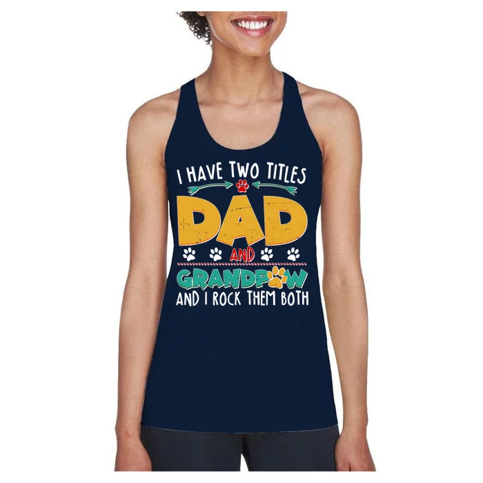 I Have Two Titles Dad And Grandpaw Women's Racerback Tank