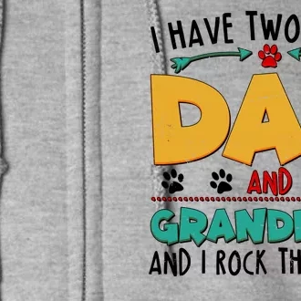 I Have Two Titles Dad And Grandpaw Full Zip Hoodie