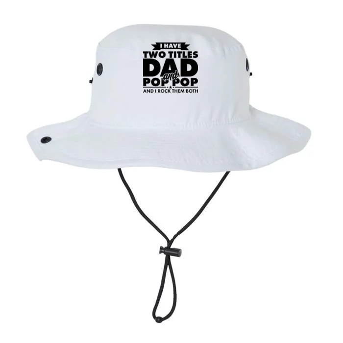 I Have Two Titles Dad And Pop Pop Legacy Cool Fit Booney Bucket Hat