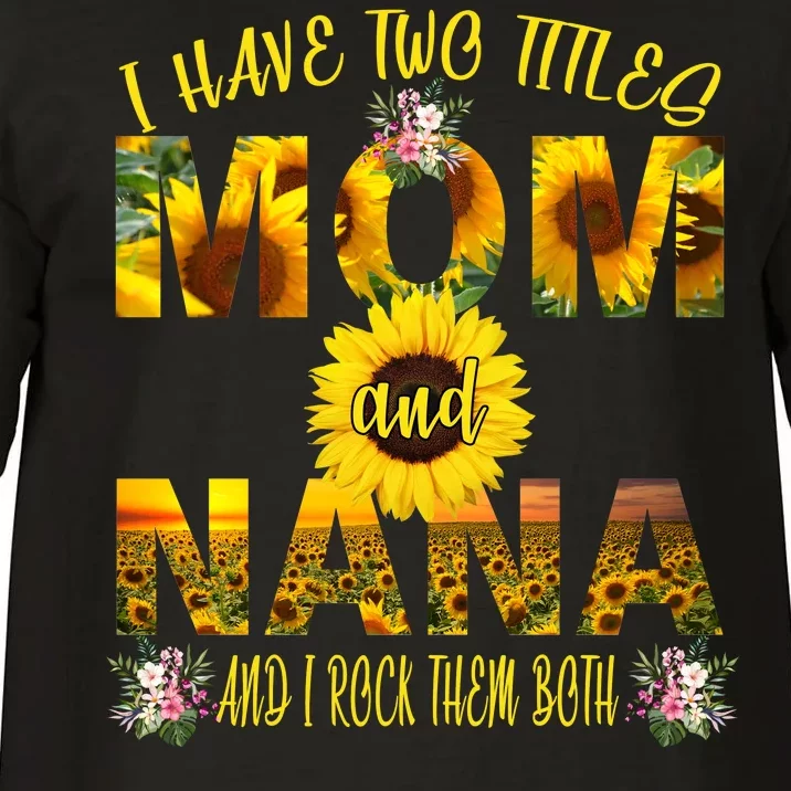 I Have Two Titles Mom And Nana Comfort Colors T-Shirt