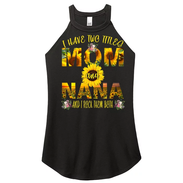 I Have Two Titles Mom And Nana Women’s Perfect Tri Rocker Tank