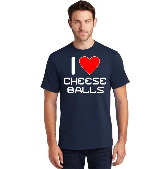 I Heart Cheese Balls Tall T-Shirt