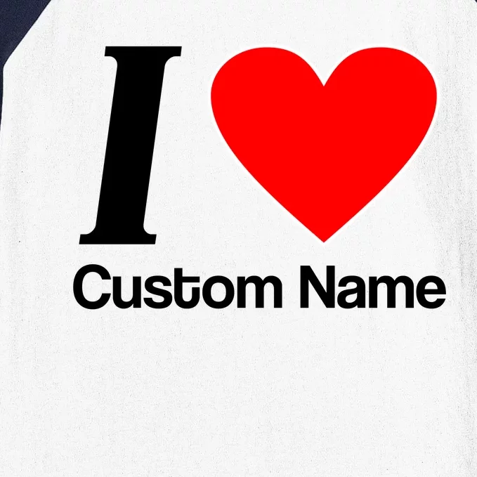 I Heart Custom Name Text Personalize Baseball Sleeve Shirt