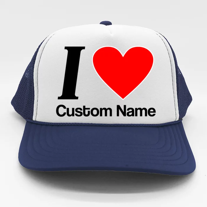 I Heart Custom Name Text Personalize Trucker Hat