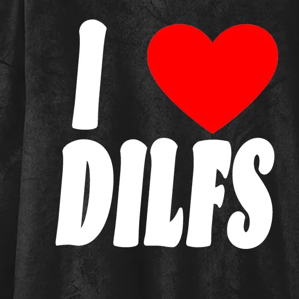 I Heart Dilfs Hooded Wearable Blanket