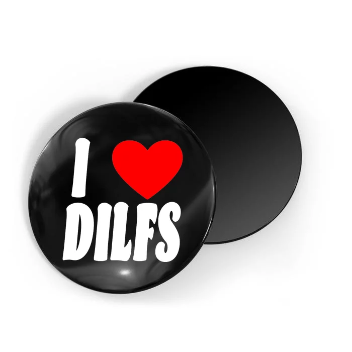 I Heart Dilfs Magnet