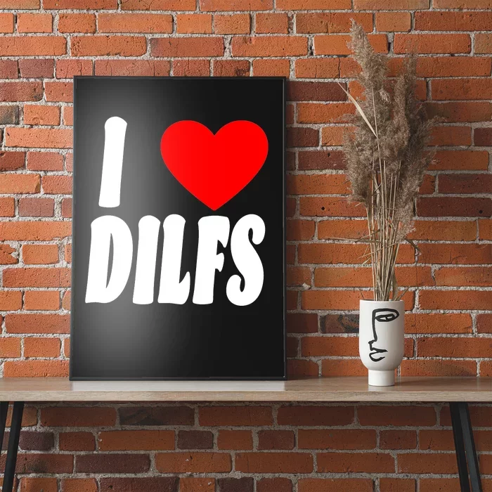 I Heart Dilfs Poster