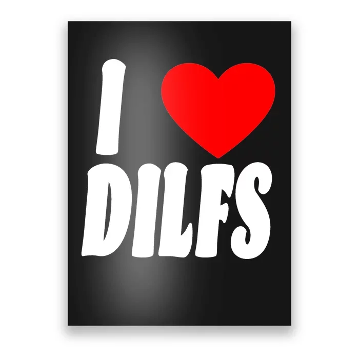 I Heart Dilfs Poster