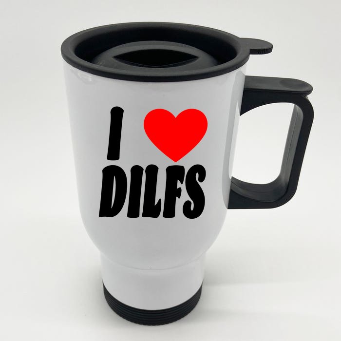 I Heart Dilfs Front & Back Stainless Steel Travel Mug