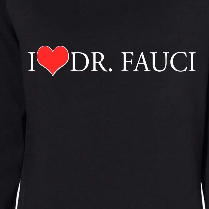 I Heart Dr Fauci Womens California Wash Sweatshirt