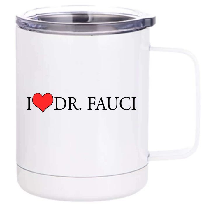 I Heart Dr Fauci Front & Back 12oz Stainless Steel Tumbler Cup