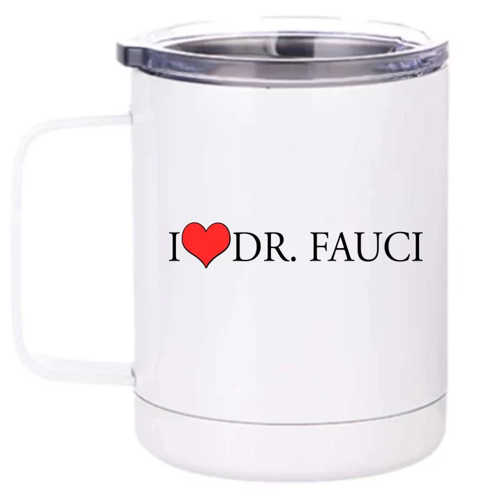 I Heart Dr Fauci Front & Back 12oz Stainless Steel Tumbler Cup