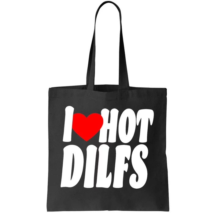 I Heart Hot Dilfs Tote Bag