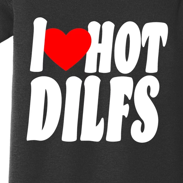 I Heart Hot Dilfs Baby Bodysuit