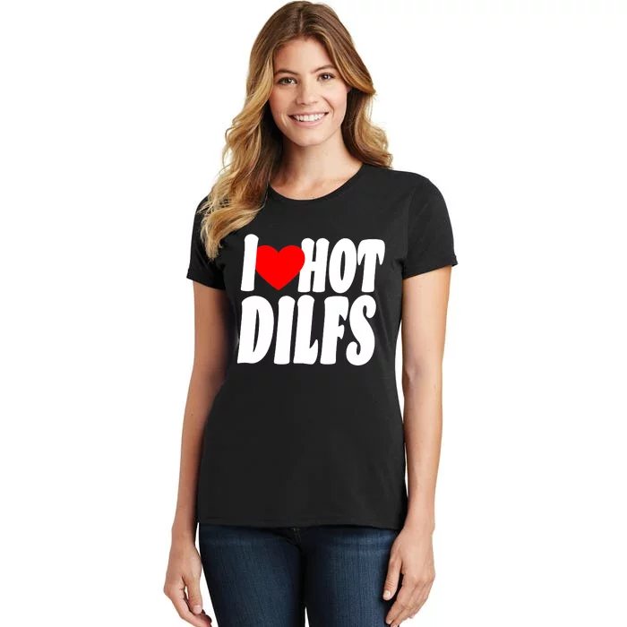 I Heart Hot Dilfs Women's T-Shirt