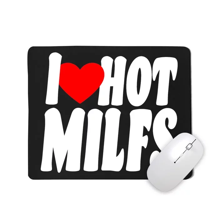 I Heart Hot Miffs Mousepad