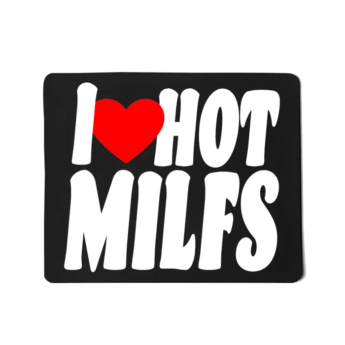 I Heart Hot Miffs Mousepad