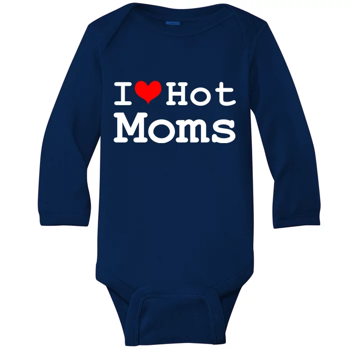 I Heart Hot Moms Baby Long Sleeve Bodysuit