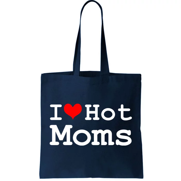 I Heart Hot Moms Tote Bag