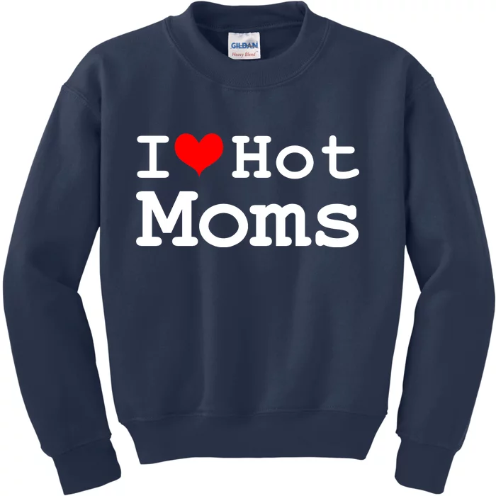 I Heart Hot Moms Kids Sweatshirt