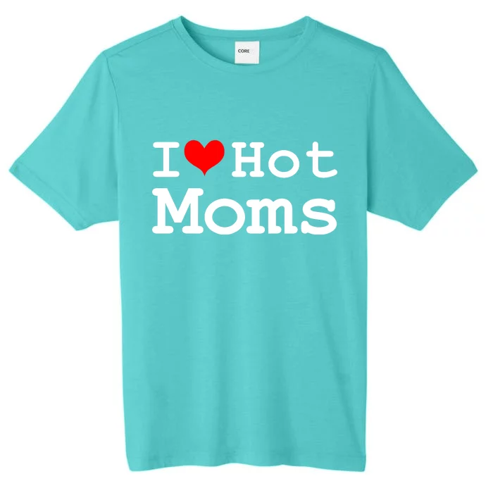 I Heart Hot Moms ChromaSoft Performance T-Shirt