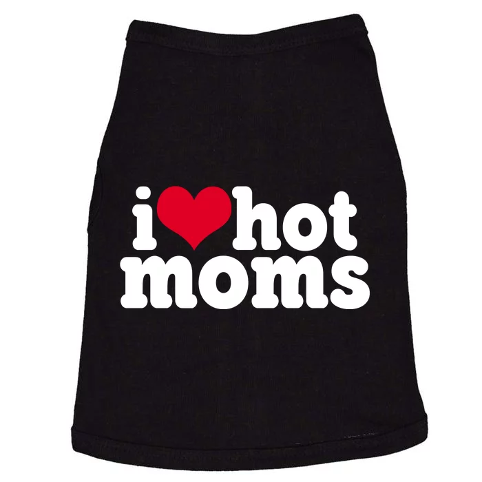 I Heart Hot Moms Funny Meme Doggie Tank