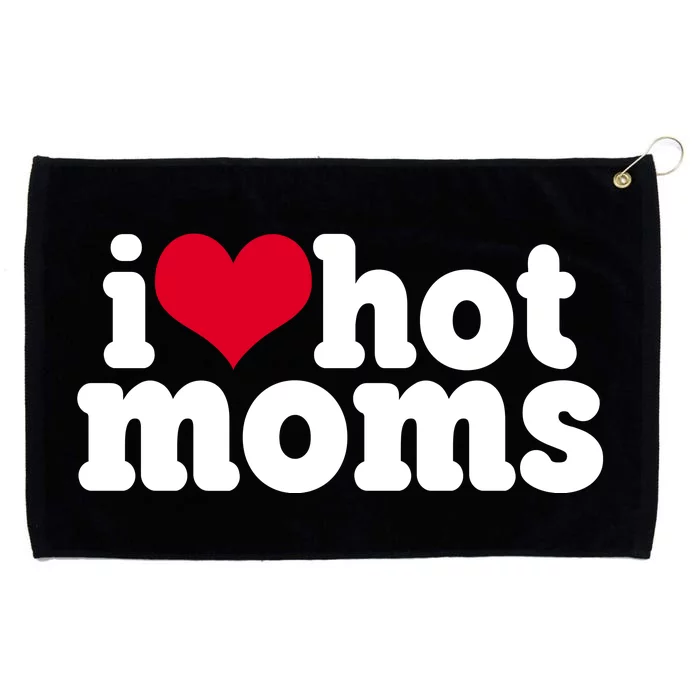 I Heart Hot Moms Funny Meme Grommeted Golf Towel