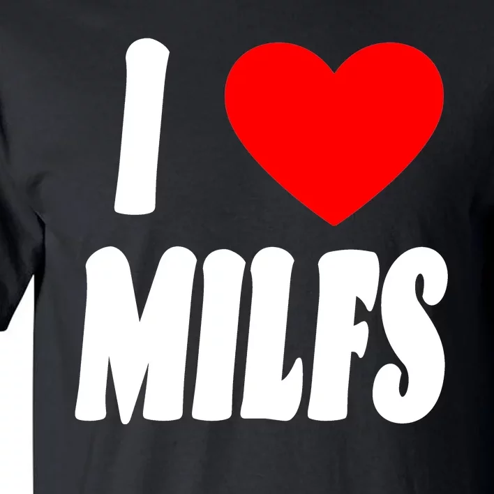 I Heart Milfs Tall T-Shirt