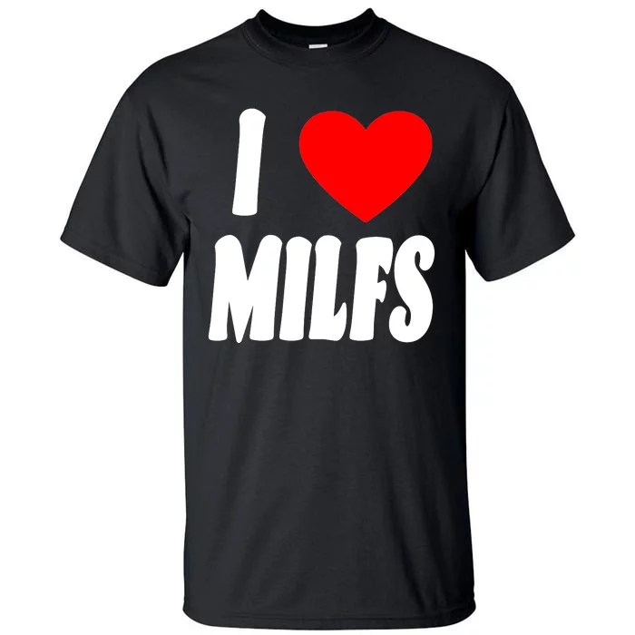 I Heart Milfs Tall T-Shirt