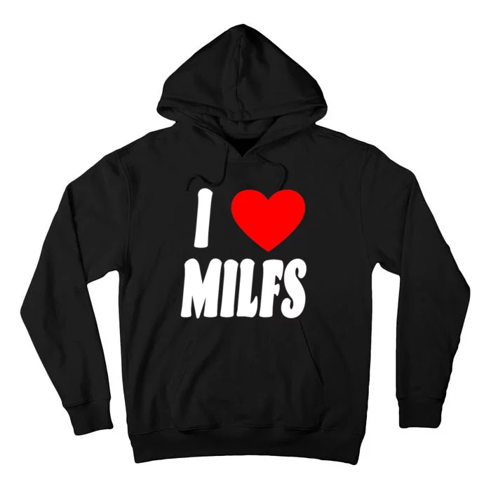 I Heart Milfs Tall Hoodie