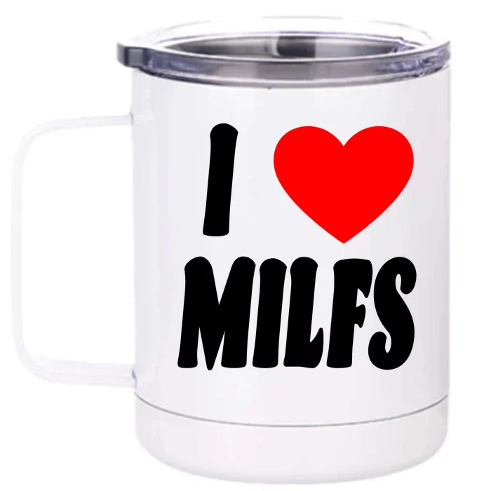 I Heart Milfs Front & Back 12oz Stainless Steel Tumbler Cup