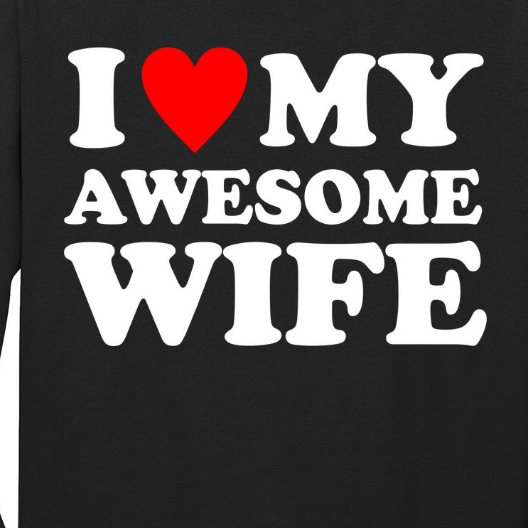 I Heart My Awesome Wife Long Sleeve Shirt