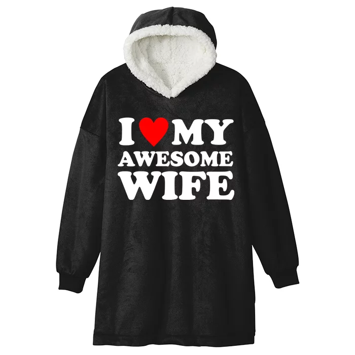 I Heart My Awesome Wife Hooded Wearable Blanket