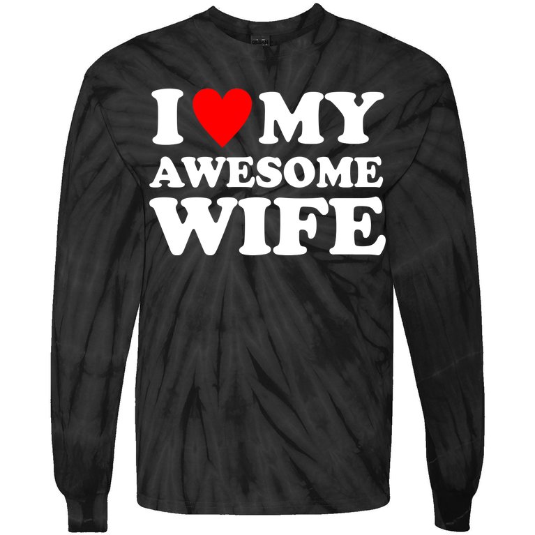 I Heart My Awesome Wife Tie-Dye Long Sleeve Shirt