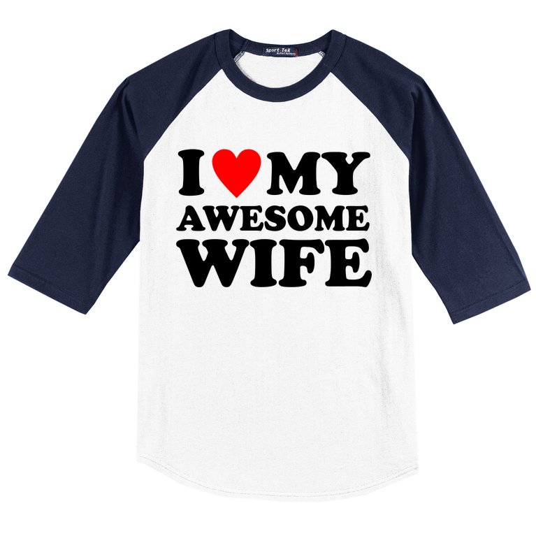 I Heart My Awesome Wife Baseball Sleeve Shirt