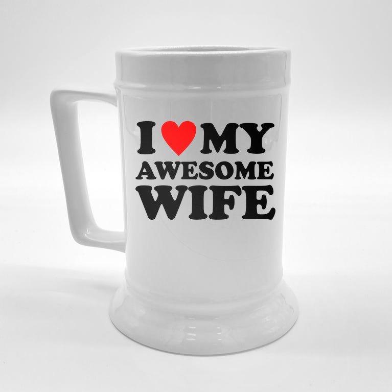 I Heart My Awesome Wife Beer Stein
