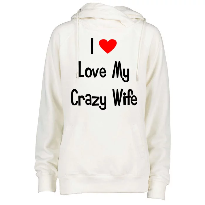 I Heart My Crazy Wife Womens Funnel Neck Pullover Hood