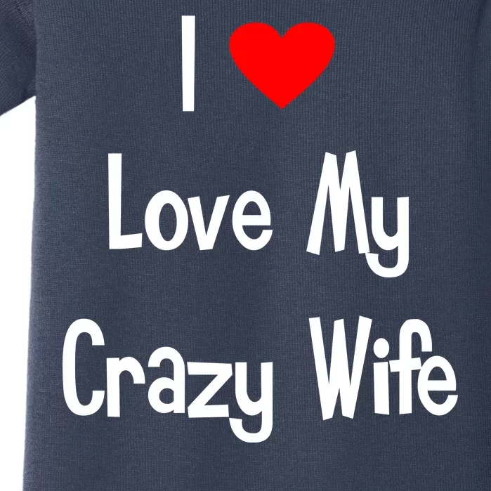 I Heart My Crazy Wife Baby Bodysuit