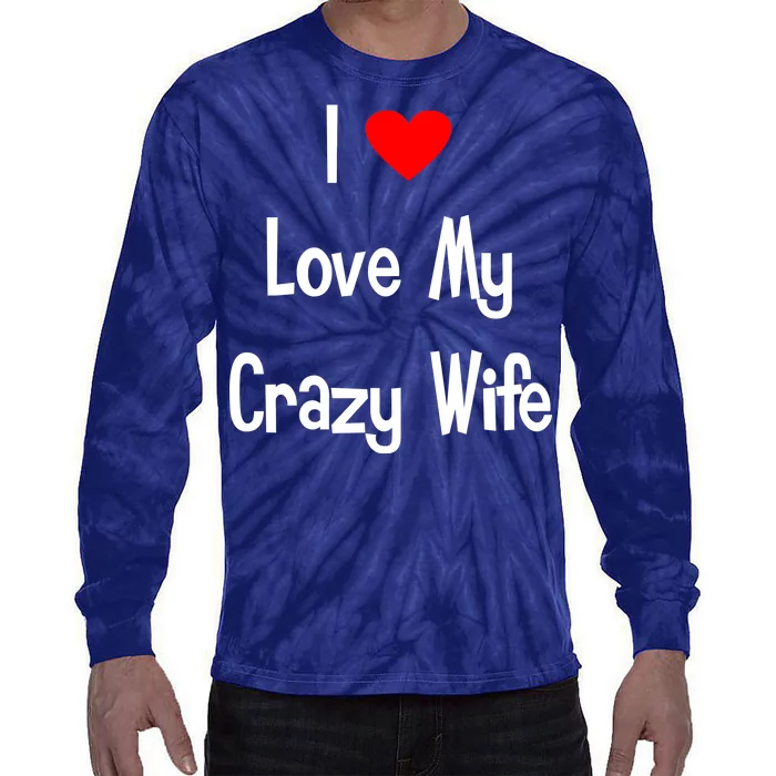 I Heart My Crazy Wife Tie-Dye Long Sleeve Shirt