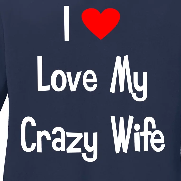 I Heart My Crazy Wife Ladies Long Sleeve Shirt